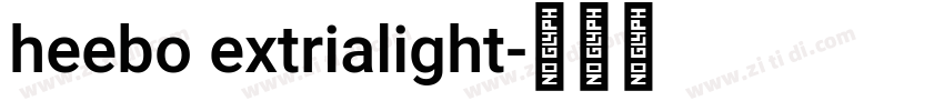 heebo extrialight字体转换